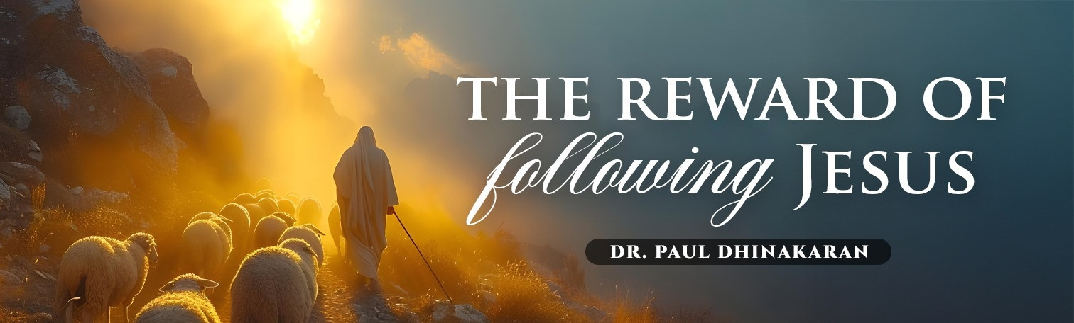 The reward of following Jesus The reward of following Jesus